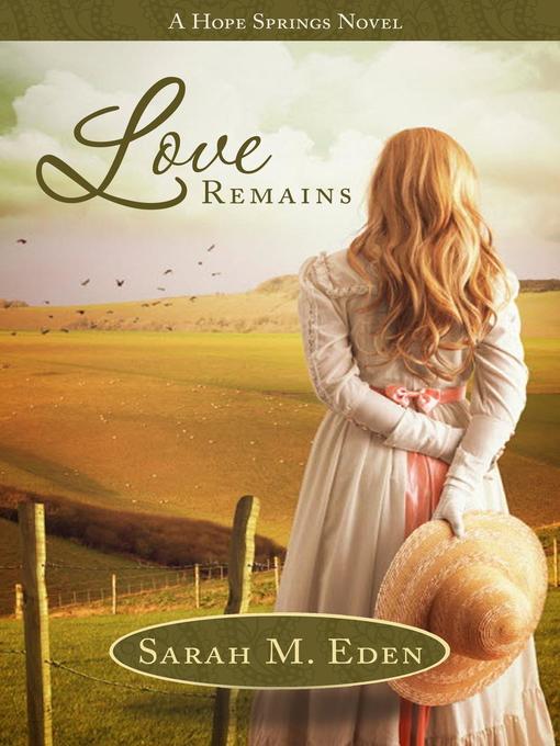 Title details for Love Remains by Sarah M. Eden - Available